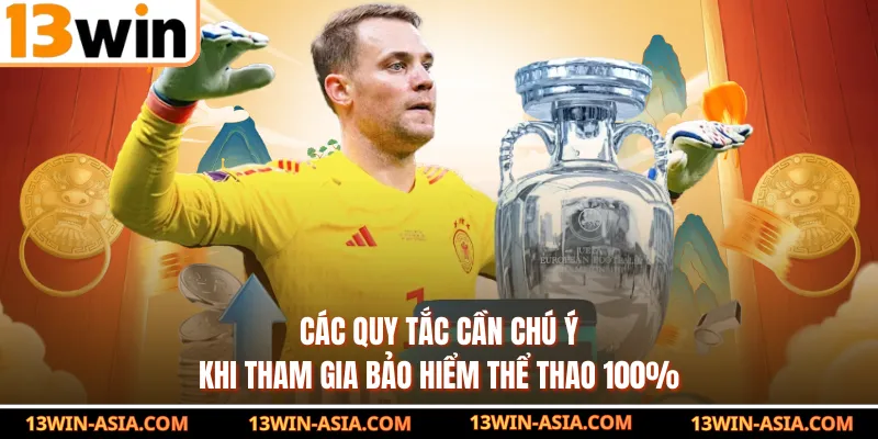 Các quy tắc cần chú ý khi tham gia bảo hiểm thể thao 100%